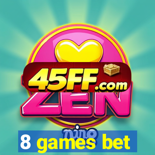 8 games bet